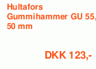 Hultafors® Gummihammer GU 55, 50 mm