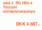 med 2  RG HS2-4 Tsurumi entreprenørpumpe