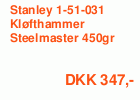Stanley 1-51-031 Kløfthammer Steelmaster 450 gr