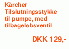 Kärcher Tilslutningsstykke til pumpe, med tilbageløbsventil